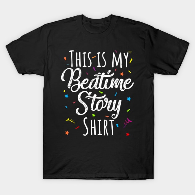 bedtime story pajamas shirt T-Shirt by Pharmacy Tech Gifts